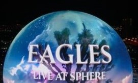 The Eagles at the Las Vegas Sphere